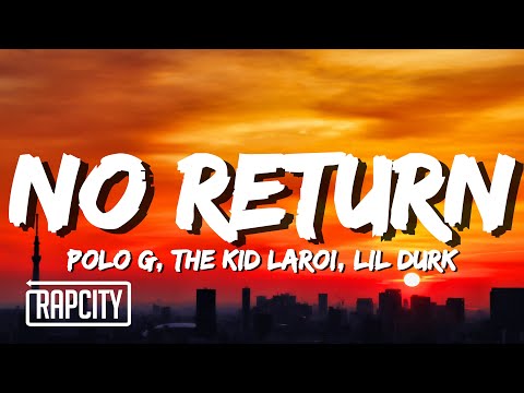 Polo G - No Return (Lyrics) ft. The Kid LAROI, Lil Durk