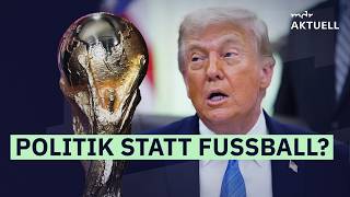 Trump und die WM: Turnier zwischen Iran-Krieg, Einreiseverboten und Fußball | MDR AKTUELL Talk