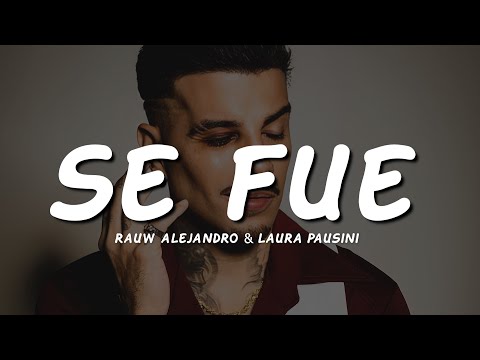 Rauw Alejandro & Laura Pausini - Se Fue (Letra)