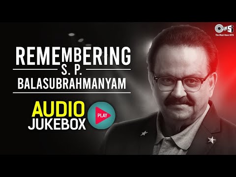 Remembering S.P. Balasubrahmanyam | Blockbuster Hindi Songs | Audio Jukebox | Hindi Songs
