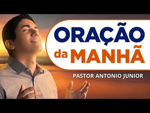 ORAÇÃO DA MANHÃ DE HOJE - 22/01 - Faça seu Pedido de Oração