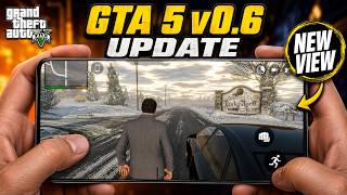 GTA 5 Mobile v0.6 Is Coming! New Beta Upgrades You Need to See