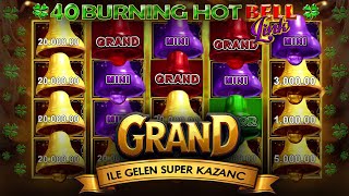 🍀40 Burning Hot Bell Link🍀GRAND  İLE GELEN SÜPER KAZANÇ ! #slot #slotoyunları #casino