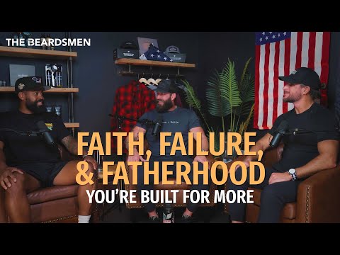 Faith, Failure, and Fatherhood - You're Built For More | John Jones