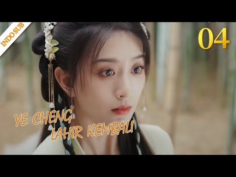 [Indo Sub] Ye Cheng : Lahir Kembali EP04 | Ye Cheng : Reborn 夜城赋之离生 | Jiaze, Yuan Hao, Peng Yaqi