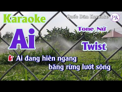 Karaoke Ai | Twist | Tone Nữ (Am,Tp:138) | Quốc Dân Karaoke