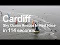 Volvo Ocean Race Sky Ocean Rescue In-Port Race Cardiff in 114 seconds - June 08, 2018