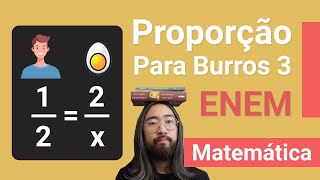 Proporção é fácil e eu vou te mostrar (Aulão Mat Básica Aula 3)