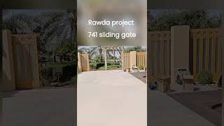 Rawda project  741 sliding gate