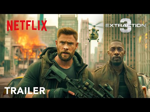 EXTRACTION 3 | Trailer - Chris Hemsworth - Idris Elba - Golshifteh | Netflix
