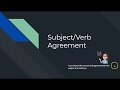 Mastering Subject/Verb Agreement