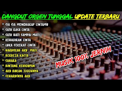 DANGDUT KOPLO ORGEN TUNGGAL FULL BASS GLERR - SIA SIA MENGHARAP CINTAMU - SATU RASA CINTA