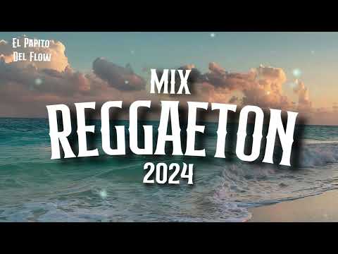 MEGAMIX REGGAETON 2024 🔥 LO MAS NUEVO 2024 🔥 LO MAS SONADO