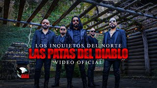 Los Inquietos Del Norte - Las Patas Del Diablo (Video Oficial)