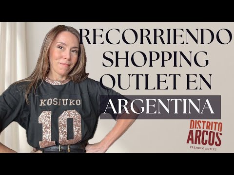 RECORREMOS SHOPPING OUTLET DISTRITO ARCOS EN BUENOS AIRES