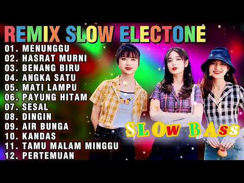 REMIK SLOW ELECTONE TERBARU - MENUNGGU HASRAT MURNI BENANG BIRU ANGKA SATU - SLOW BASS CLARYTI