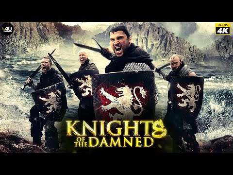 Knights of the Damned - Hollywood Dragon's Full Action War Movie 4K | Zara Phythian, Tim Vincent