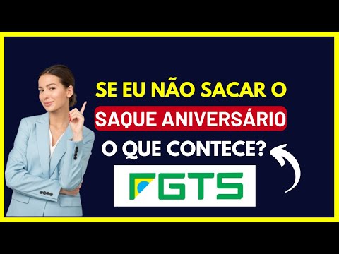 Se eu não sacar o saque aniversário o que acontece ?