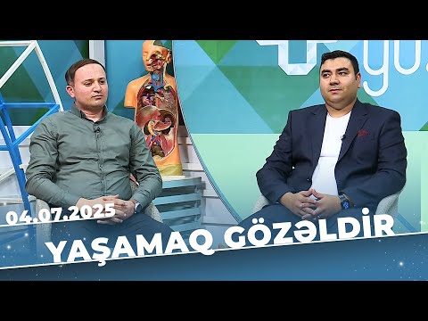 Yaşamaq gözəldir | İnfeksiyalaşmış yaralar | Eşqin Ələsgərov & Sarvan Tağıyev | 04.07.25