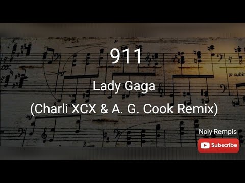 911 (Lyrics) - Lady Gaga (Charli XCX & A. G. Cook Remix)