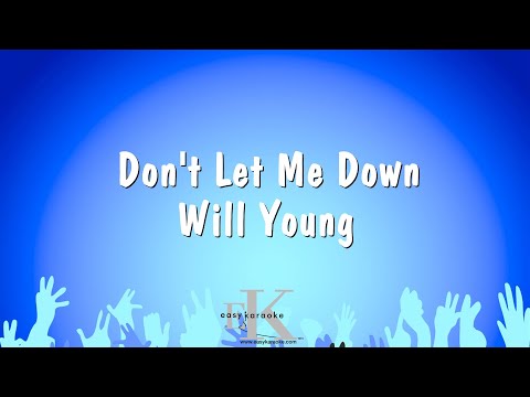 Don’t Let Me Down – Will Young (Karaoke Version)