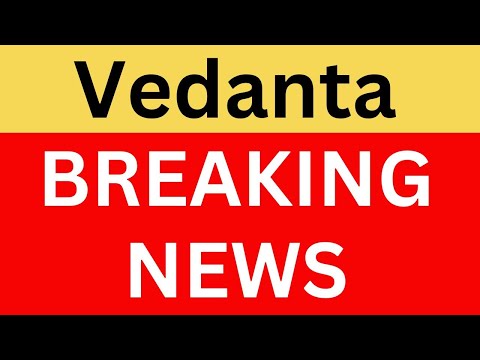 Vedanta Latest News | Vedanta Dividend News | Vedanta Breaking News | Vedanta News Today