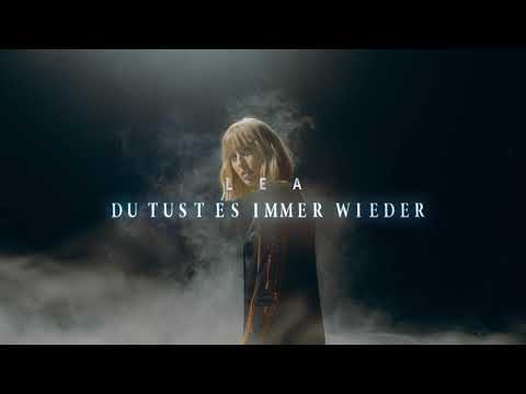 LEA - Du tust es immer wieder (Standbild-Musikvideo)