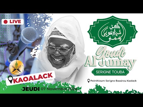 🔴 En Direct Kaolack : Goudi Al Jumay Serigne Touba Peinthioum Serigne Bassirou Mbacké