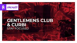Gentlemens Club & Curbi - Stay Focused [House | Monstercat]