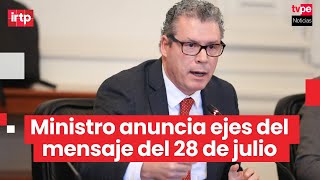 Ministro de Educación: mensaje presidencial del 28 de julio destacará justicia, educación y salud