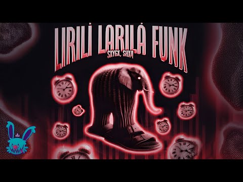 LIRILÌ LARILÀ FUNK (SLOWED) - SXYGX x SHX4