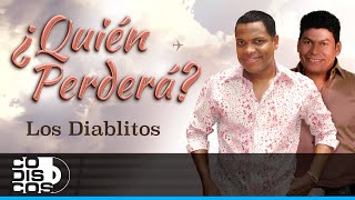 Quién Perderá, Los Diablitos - Video