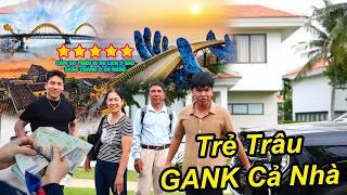 Thấy Mẹ Bị Coi Thường Trẻ Trâu Cầm 50 Triệu GANK Cả Nhà Đi Du Lịch 5 Sao Cực Gắt Ở Đà Nẵng | TQ97