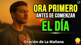LA ORACIÓN DE LA MAÑANA MÁS COMPLETA | Para Paz, Protección, Sanidad y Bendiciones