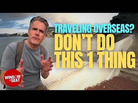 The one thing you should never do when traveling abroad