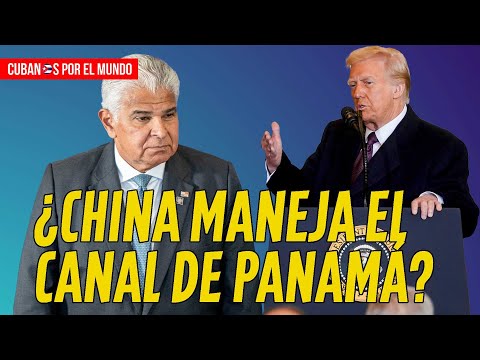 La respuesta del presidente de Panamá a Trump: “el Canal es y seguirá siendo de Panamá”