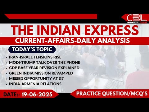 UPSC Daily Current Affairs 2025 | Daily Indian Express Analysis for UPSC Preparation | June 19, 2025