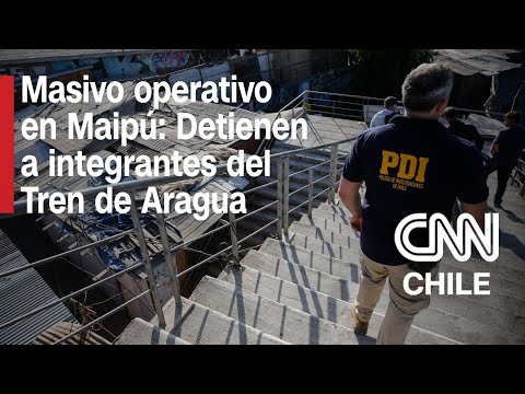 Fracción del Tren de Aragua fue desarticulada en toma de Maipú