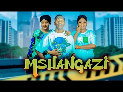 MSHANGAZI ❤️❤️ |  FULL MOVIE | LOVE STORY