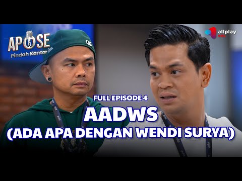 SURYA CEMBURU DENGAN KESUKSESAN WENDI SEBAGAI PODCASTER I FULL EPISODE 4 APOSE PINDAH KANTOR