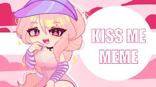 🍓KISS ME/LOVEMAIL - MEME| GACHA MEME🍓