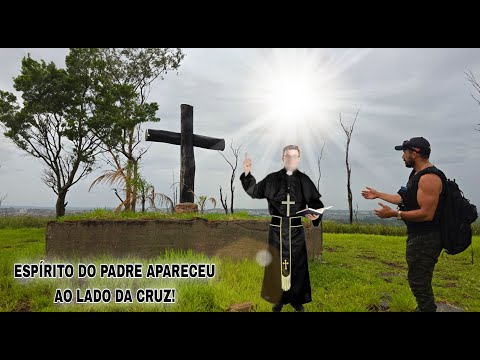 PADRE APARECEU AO LADO DA CRUZ PARA UMA INSCRITA - SPIRITBOX