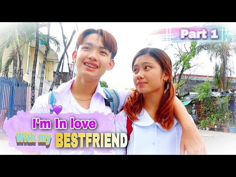I'M IN LOVE WITH MY BESTFRIEND - PART 1 !!!