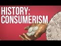 Exploring the Evolution of Consumerism