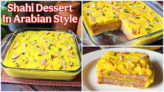 Shahi Dessert In Arabian Style | Shahi Arabian Pudding Without Cream | Easy  Creamy Dessert Recipe