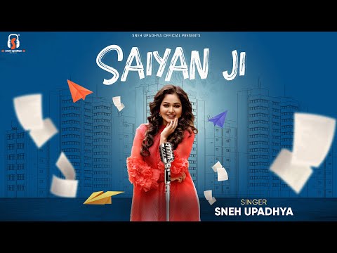 SAIYAN JI I Sneh Upadhya I Official Romantic Video Song