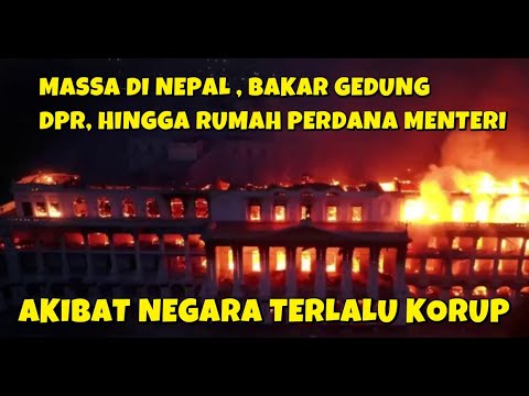 NEPAL MEMBARA GEDUNG DPR, ISTANA HINGGA RUMAH PERDANA MENTERI HABIS DILALAP API