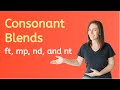 Exploring Consonant Blends: ft, mp, nd, and nt