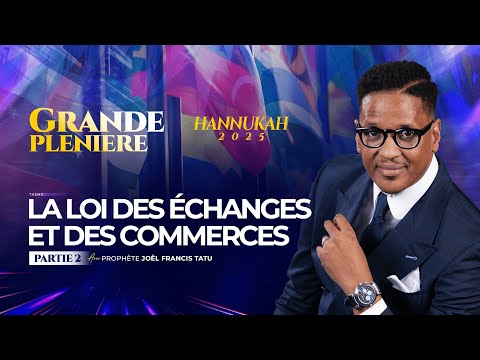 #H2025 /J22/ LA LOI  DES  ÉCHANGES  ET DES COMMERCES  AVEC LE PROPHÈTE JOEL FRANCIS TATU