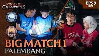 Road of Champions (ROC) Episode 9 Pekan 4 - Palembang | CAPTAINS' ARENA & BIG MATCH 1